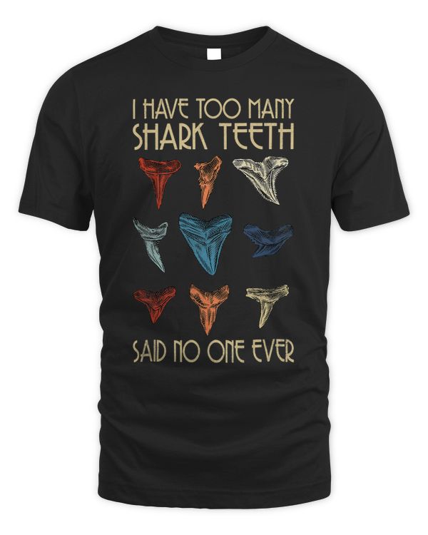I Have Too Many Shark Teeth Fossil Hunter Sharks