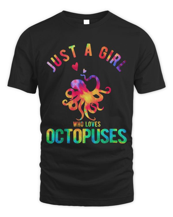 Just A Girl Who Loves Octopuses Octopus Lover Funny Octopus