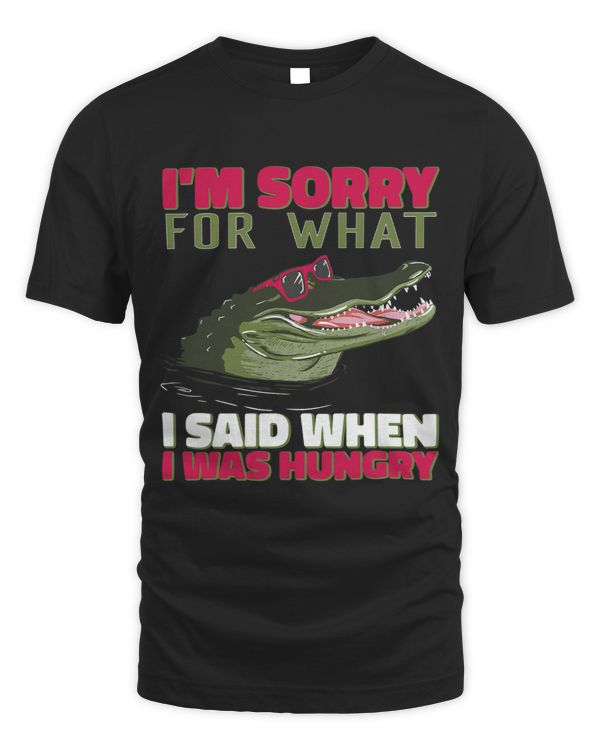 Im sorry for what I said when I was hungry