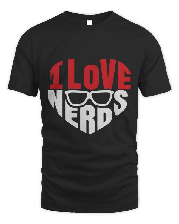I love Nerds Nerdy Glasses Funny Humor Geek Quote Saying