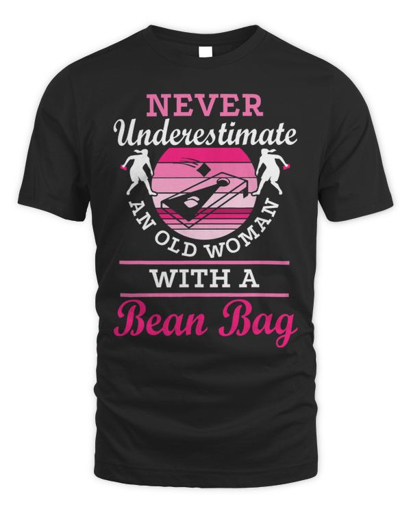Never Underestimate An Old Woman With A Bean Bag Cornhole