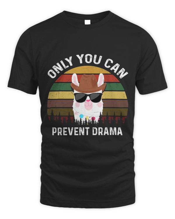 Only You Can Prevent Drama Llama Funny Alpaca Costume Llama