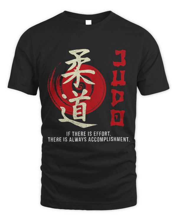 If There Is Effort There Is Accomplishment Judo Judoka