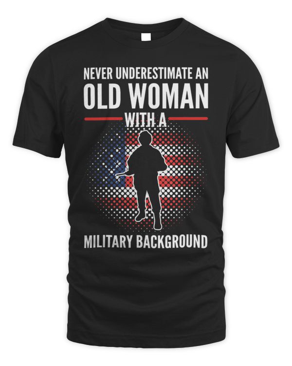 Never Underestimate An Old Woman With A Military Background