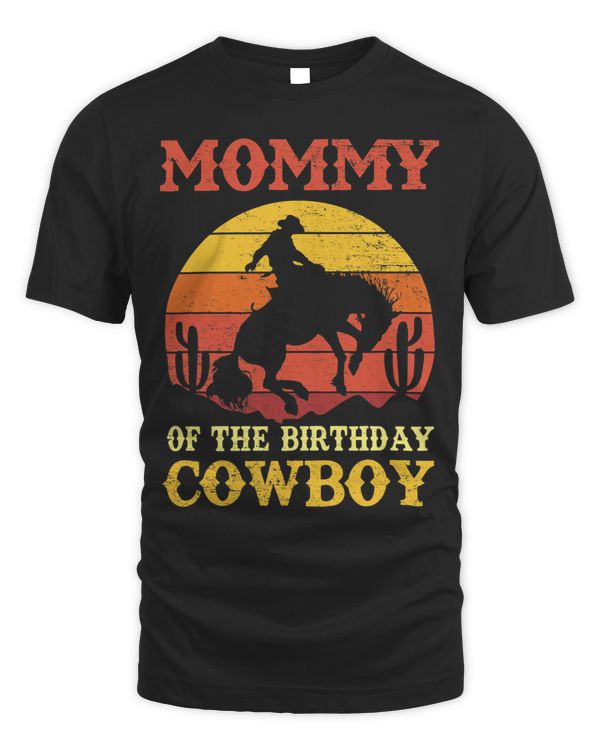 Mommy Of The Birthday Cowboy Shirt Western Rodeo Party 1st