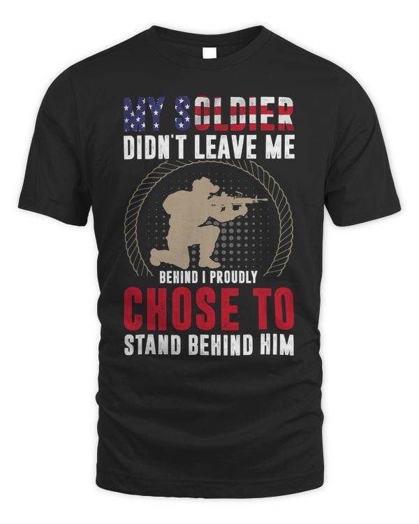 My Soldier Didnt Leave Me Proud Army Mom