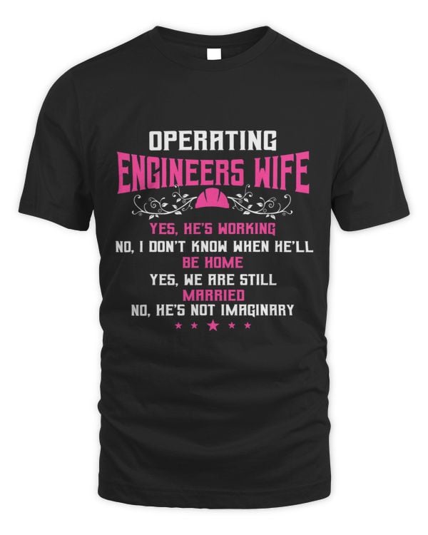 Operating Engineers Gifts Wife Yes Hes Working Funny