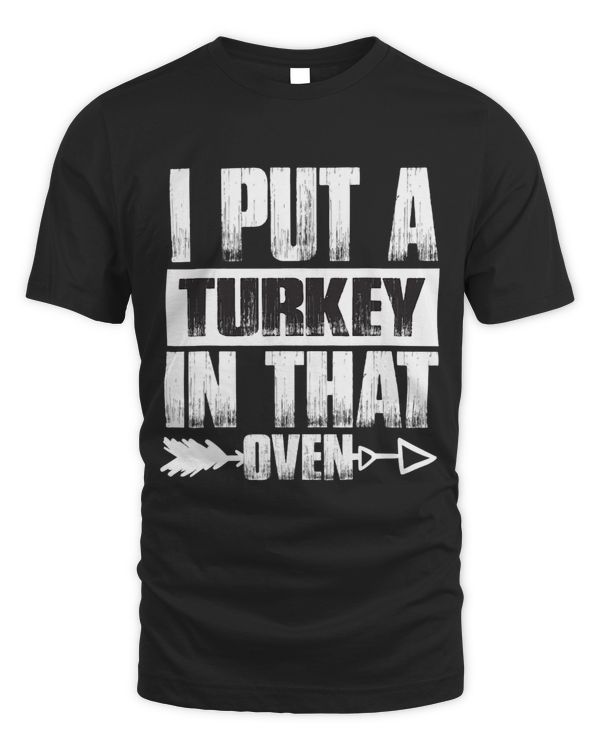 Mens I Put A Turkey In That Oven Funny Retro Pregnancy
