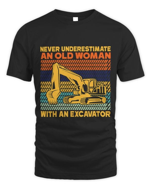 Never underestimate an old Woman with an Excavator Operator