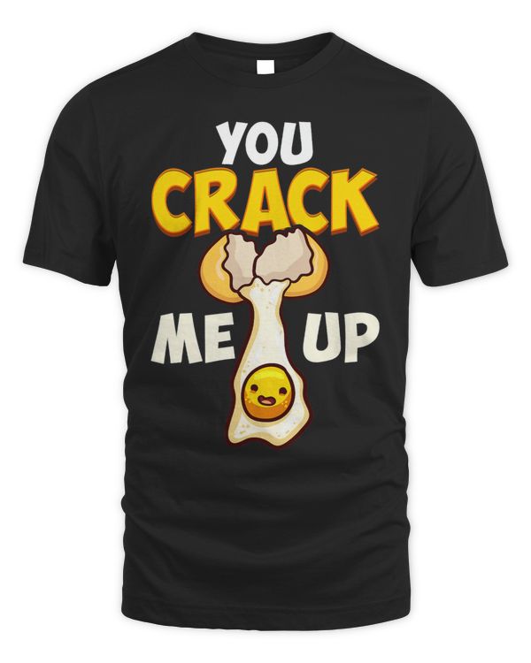 Humorous Eggs You Crack Me Up Pun Humor Egg Lover