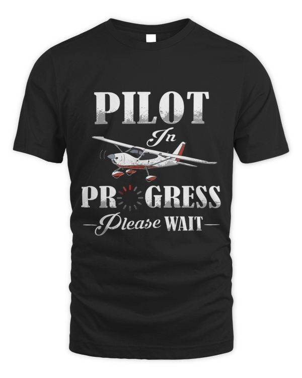 Pilot Progress Please Wait Future Pilot Gifts Funny Pilot 68