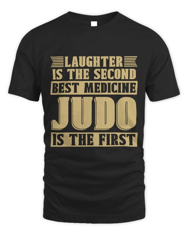 Laughter Is The Second Best Medicine Sport Fighter Cool Judo