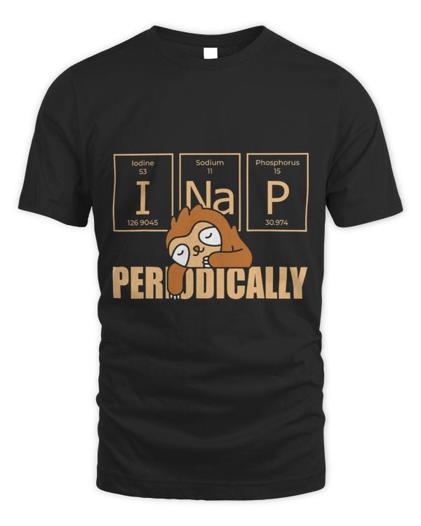 I Nap Periodically Humor Joke Pun Quote Sarcasm