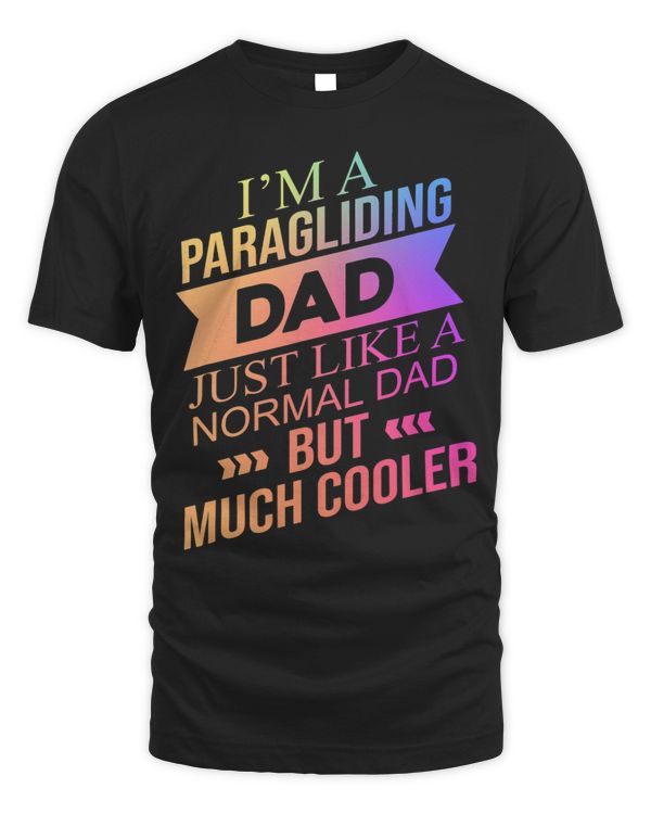 Mens Im A Paragliding Dad Just Like A Normal Dad Paraglider