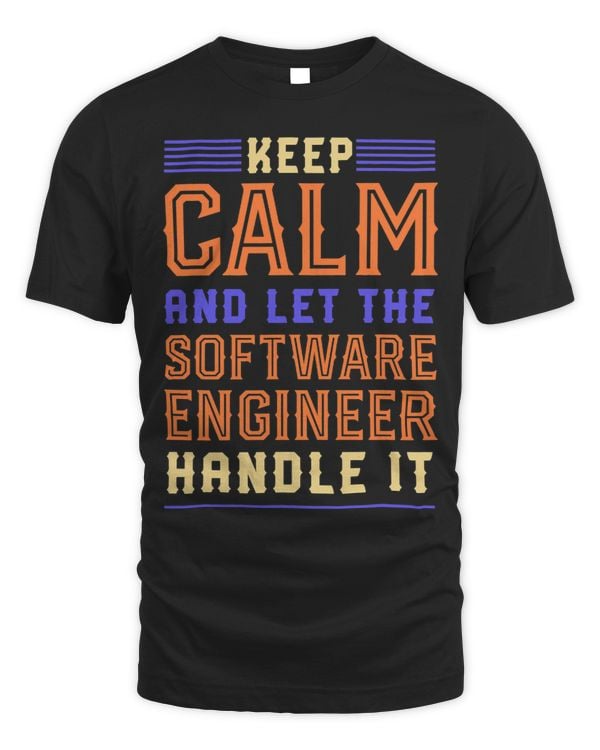 Keep Calm Let Software Engineer Handle It Developer Funny