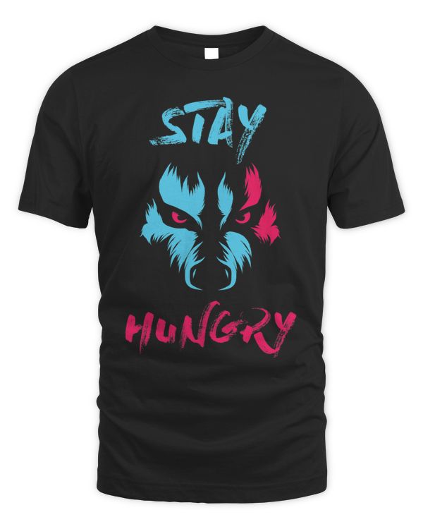 Stay Hungry Wolf Success Hustle Gym Motivational
