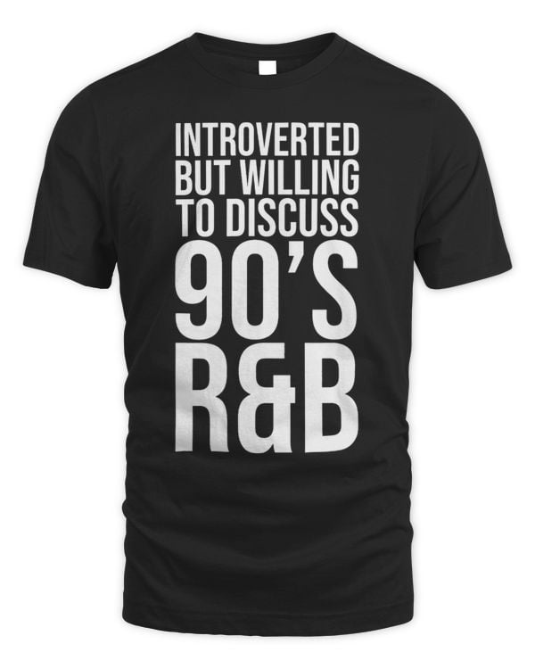 introverted but willing to discuss 90s RnB RB introvert pun 1