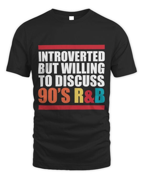 introverted but willing to discuss 90s RnB RB introvert pun 2
