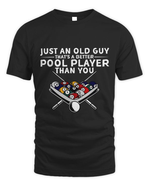 Just An Old Guy Thats A Better Pool Player Than You