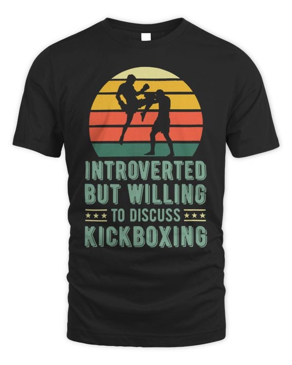Introverted But Willing To Discuss Kickboxing