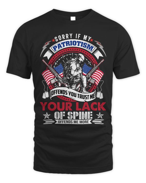 Sorry If My Patriotism Offends You Military Veteran Army