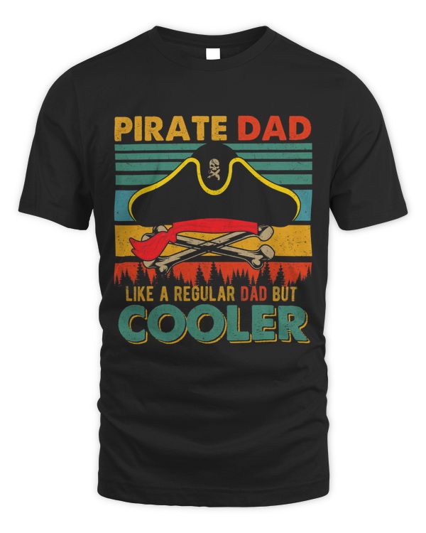 Pirate Dad Like A Regular Dad But Cooler Funny Pirate Lover
