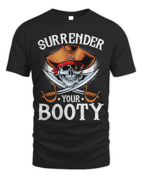 Pirate Surrender Your Booty Men Jolly Roger Women Freebooter