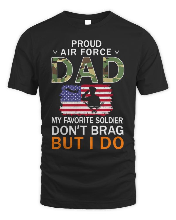 Mens My Favorite Soldier Dont Brag But I DoProud Air Force Dad