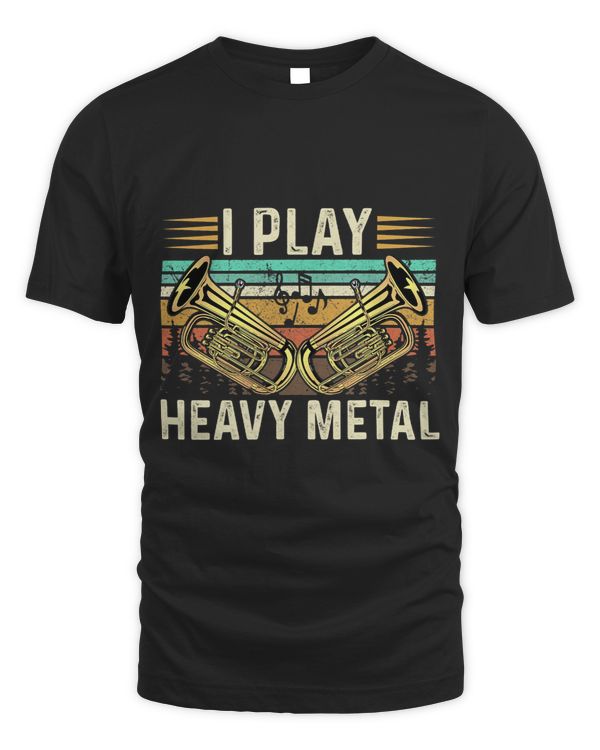 Retro I Play Heavy Metal Funny Tuba Brass Marching Band