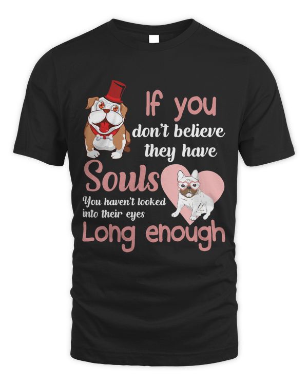 If you dont Believe They have Souls Tshirt Graphic Plussize 61