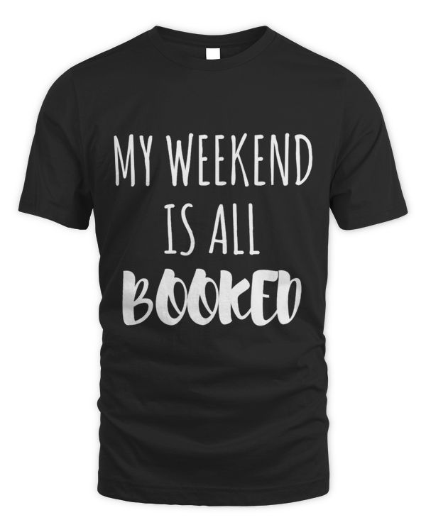 My Weekend Is All Booked 41