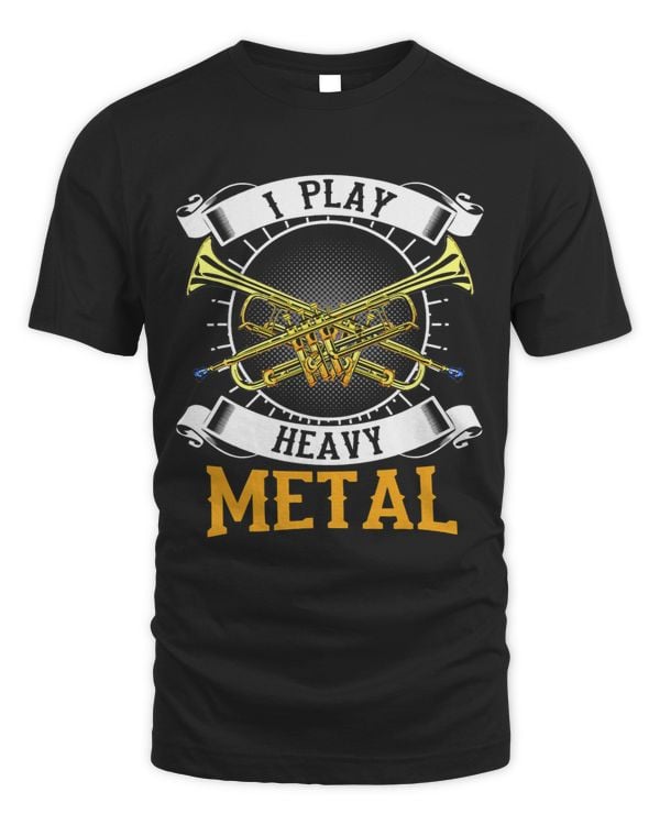 I Play Heavy Metal Trumpet Player Gift T Shirt
