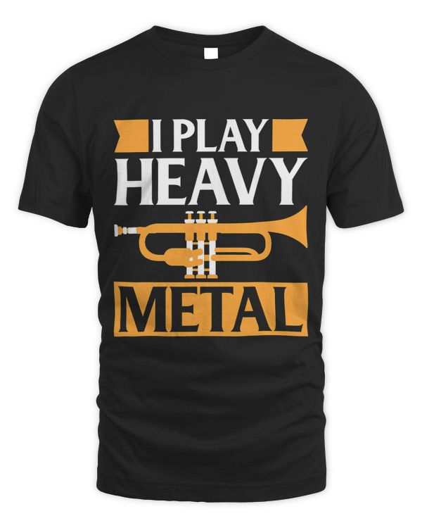 I Play Heavy Metal Trumpet Player Gift
