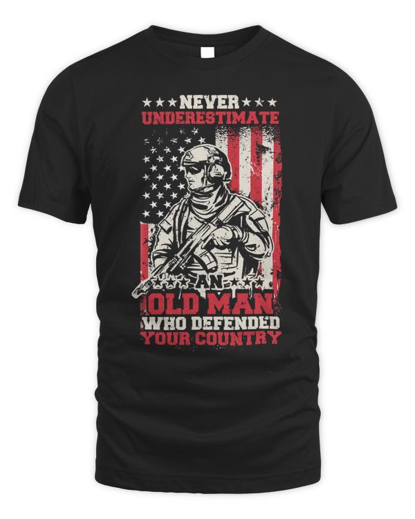 Mens Never Underestimate An Old Man Who Defended Your Country