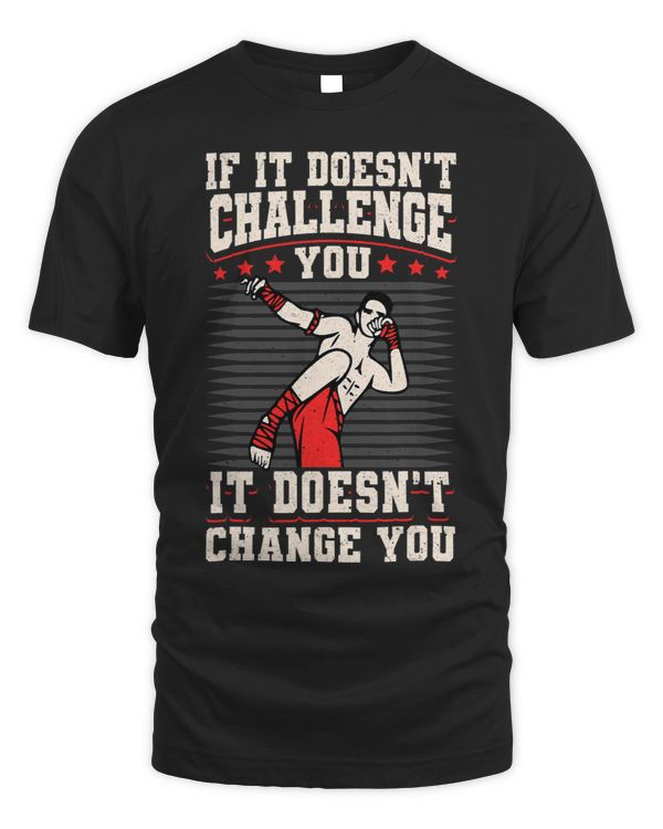 Kickboxing Vintage If It Doesnt Challenge YouIt Doesnt