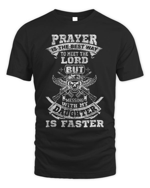 Prayer is the best way to meet the lord but with my daughter