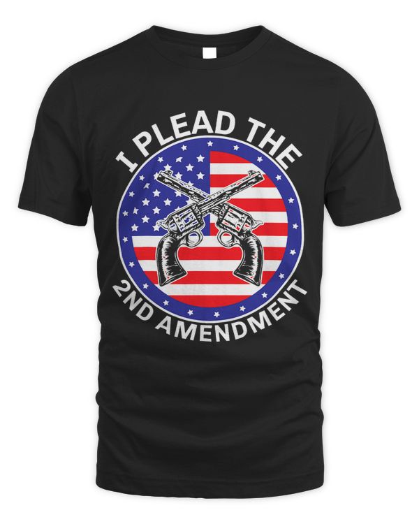 I Plead The Second Amendment Gun Rights USA America