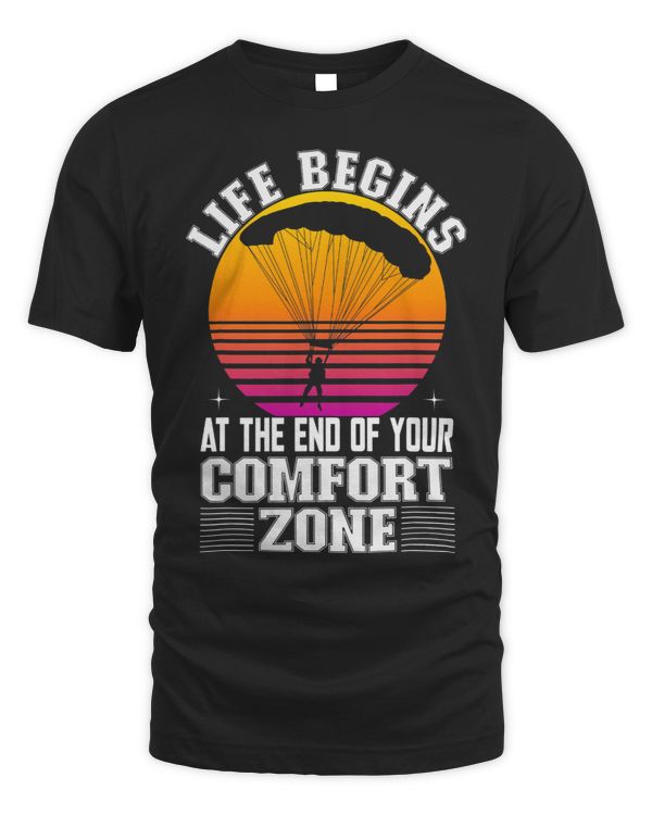 Retro Life Begins At The End Of Your Comfort Zone Skydiver