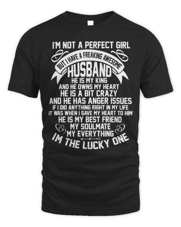 Husband Family Wife Im Not A Perfect Girl But I Have A Freaking Awesome Husband128 Couple