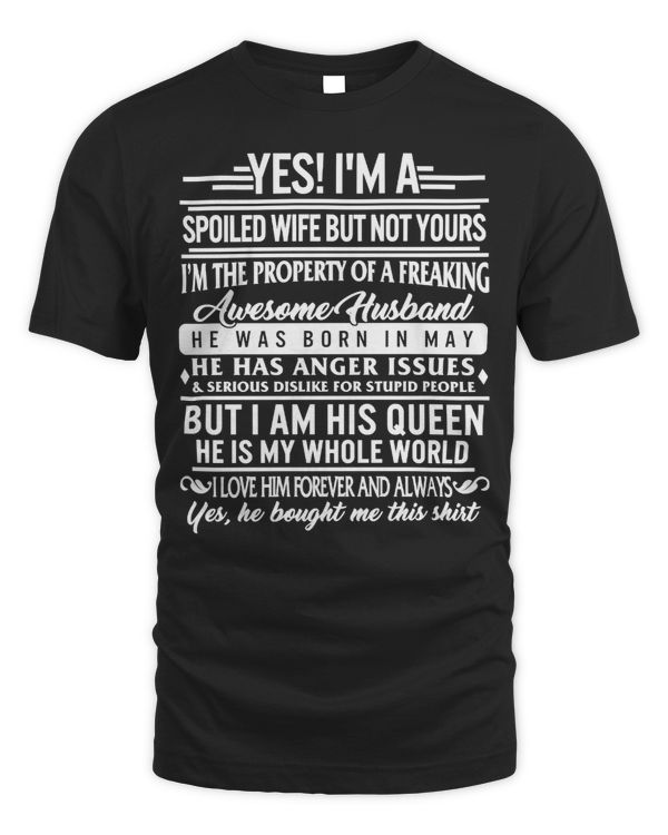 Husband Family Wife Yes Im Spoiled Wife Property Of Awesome Husband Born In May His Queen Romantic Couple