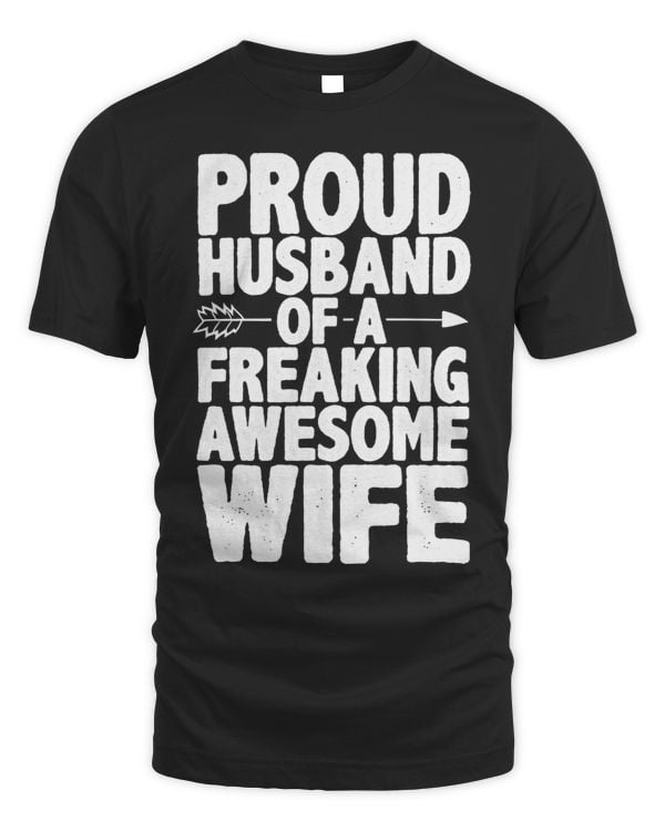 Husband Wife Proud Husband Of A Freaking Awesome Wife Funny Valentines Day Romantic Presents