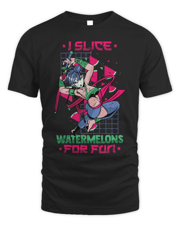 I Slice Watermelons For Fun Kawaii Otaku Anime Manga