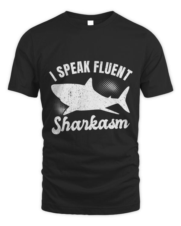 I Speak Fluent Sharkasm Great Shark