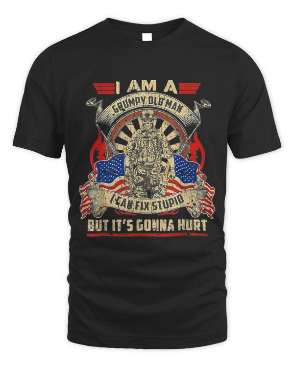 I Am A Grumpy Old Man I Can Fix Stupid But Its Gonna Hurt 380