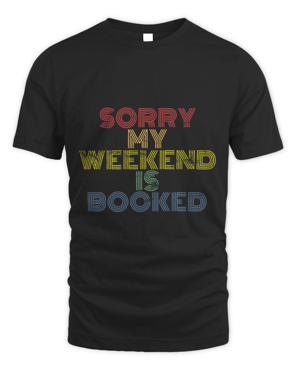 Sorry My Weekend Is Booked vintage 70s