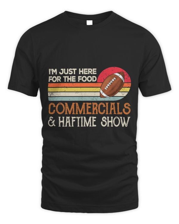 Im Just Here For The Food Commercials And Halftime Show
