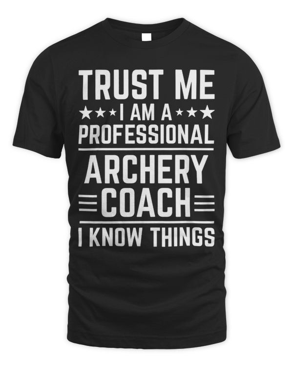 Professional Archery Coach Funny Archery Coach Humor Archer