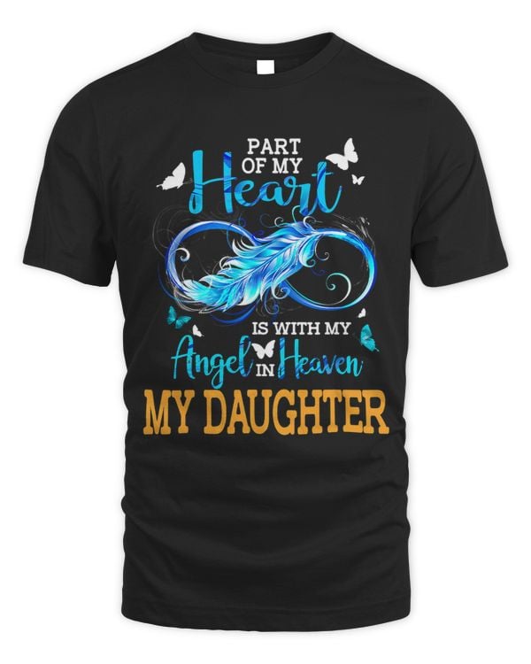 Part Of My Heart Is With My Angel In Heaven My Daughter