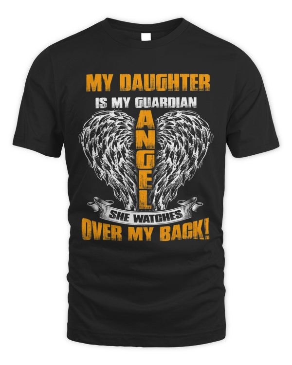 My Daughter Is My Guardian Angel She Watches Over My Back
