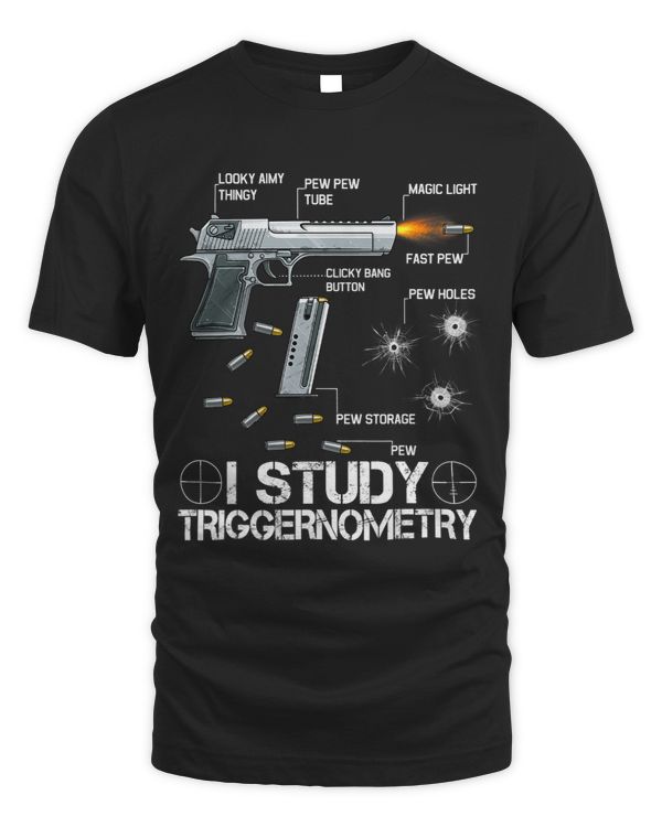 I Study Triggernometry Ammo Gun Lovers